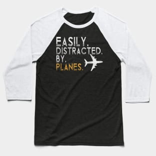 Easily Distracted By Airplanes Retro Airplane Funny Pilot Baseball T-Shirt